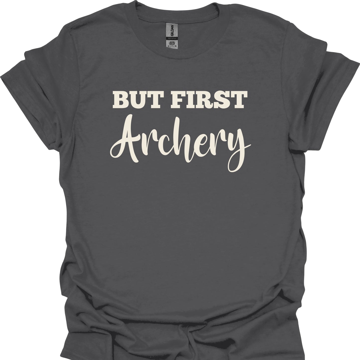 But First, Archery