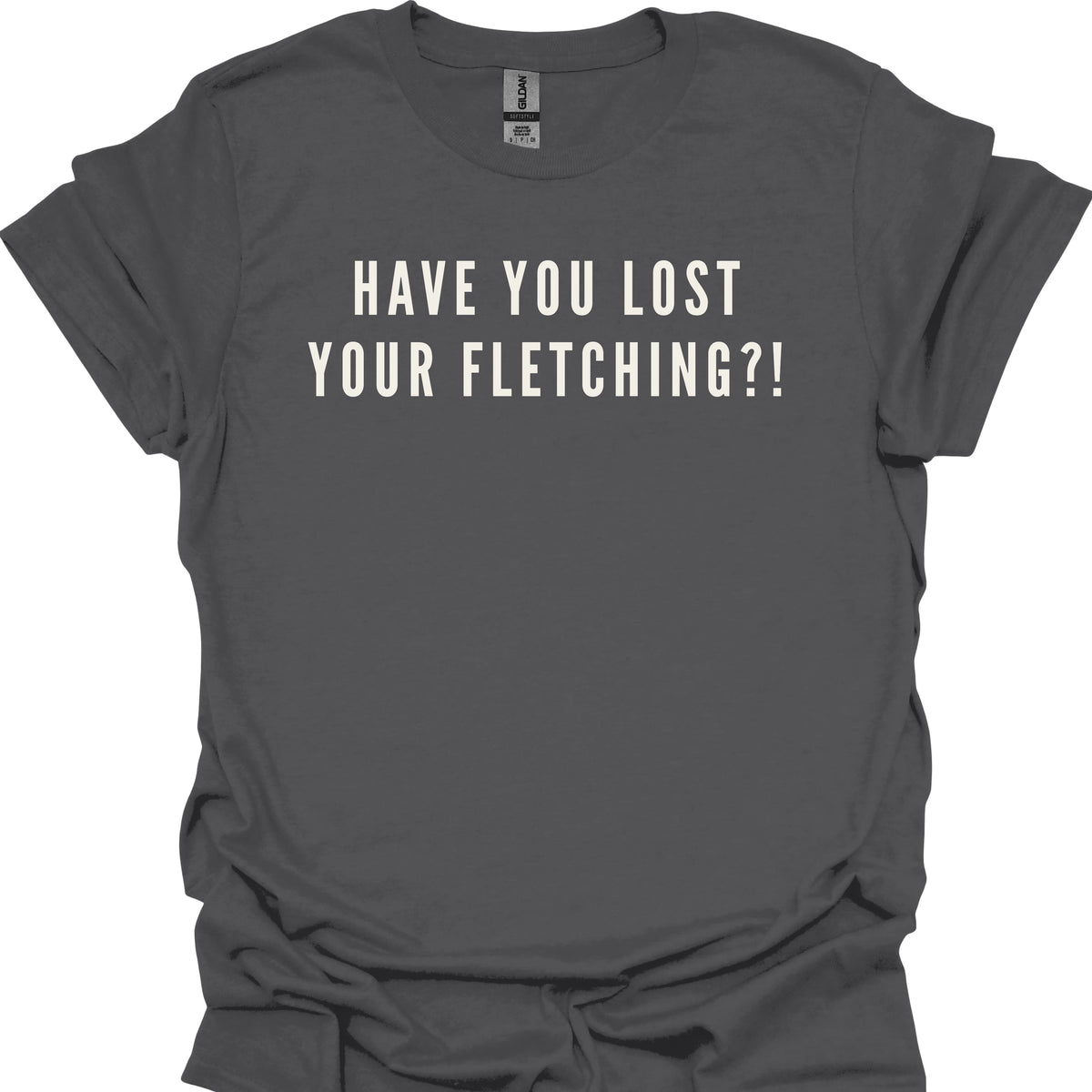 Have You Lost Your Fletching?!
