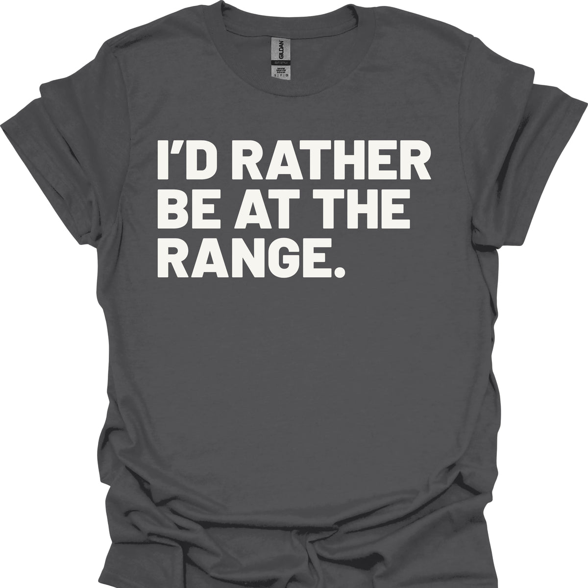 I'd Rather Be at the Range