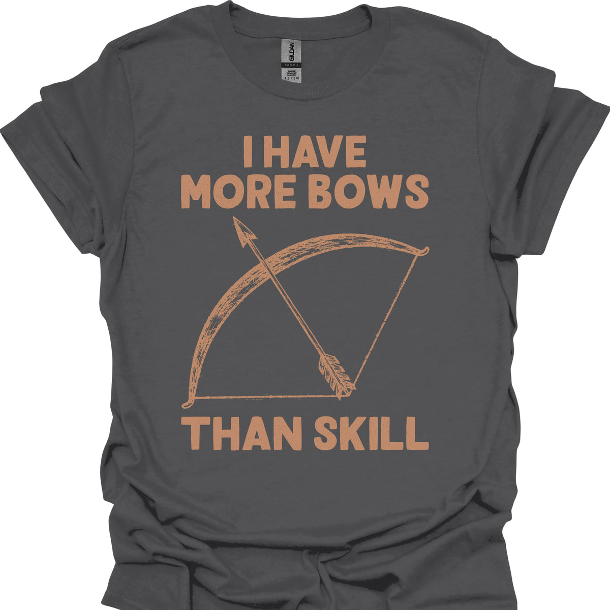 I Have More Bows Than Skill