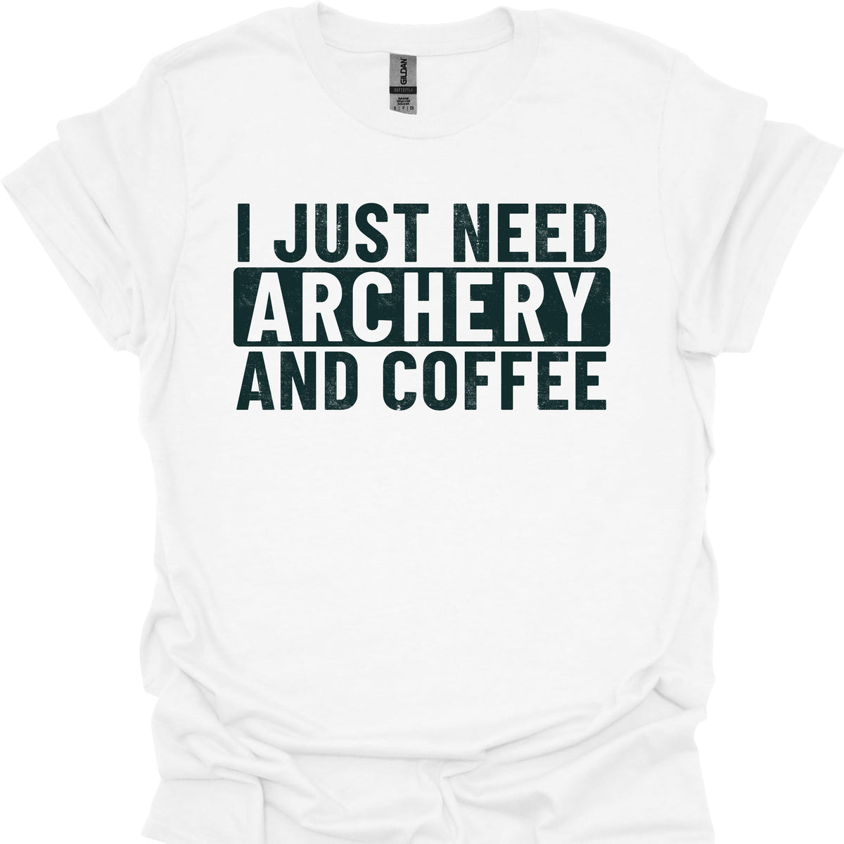 I Just Need Archery And Coffee