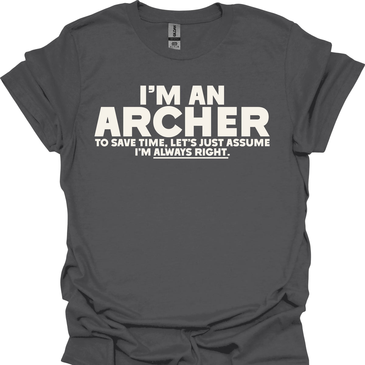 Archers Are Always Right