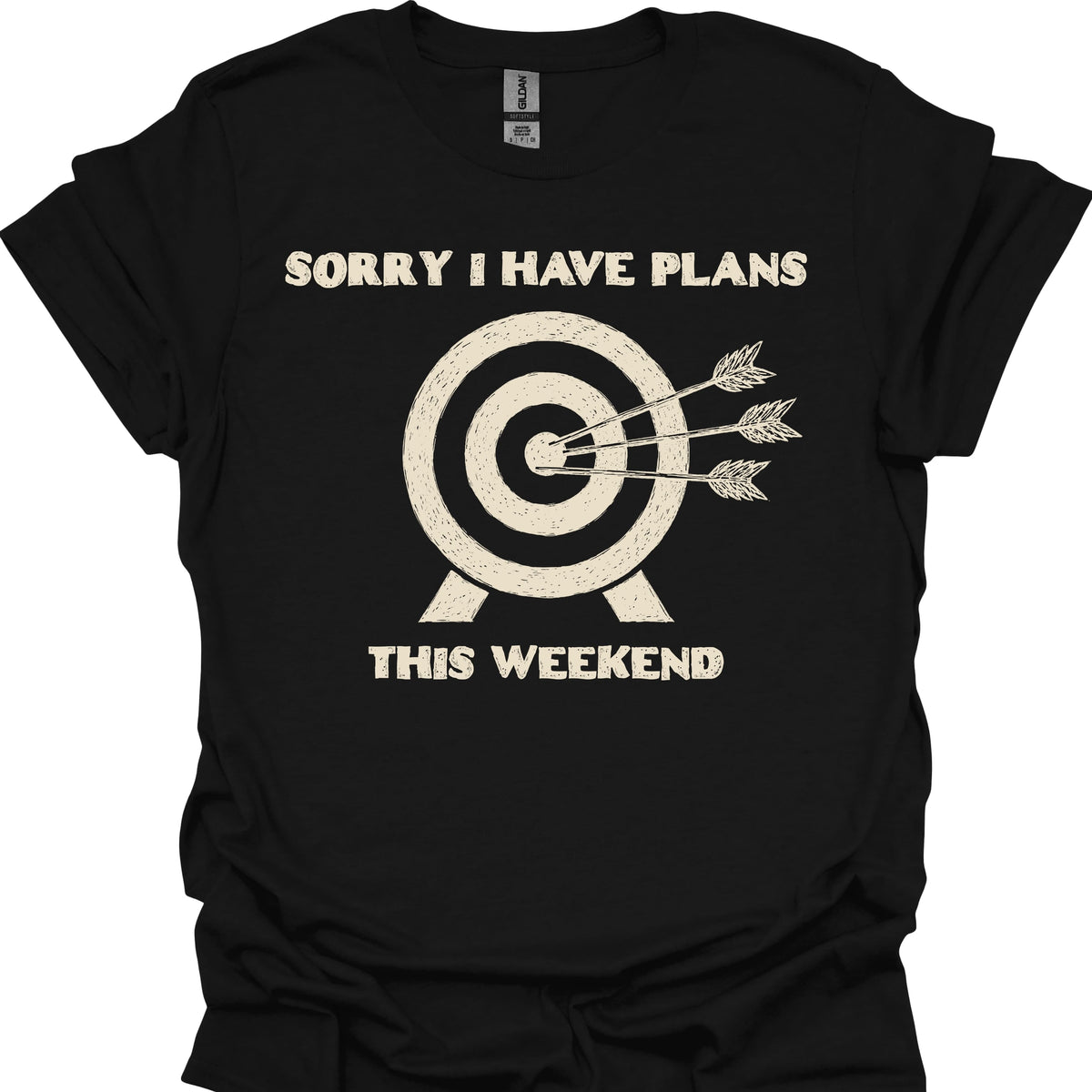 Sorry I Have Plans This Weekend