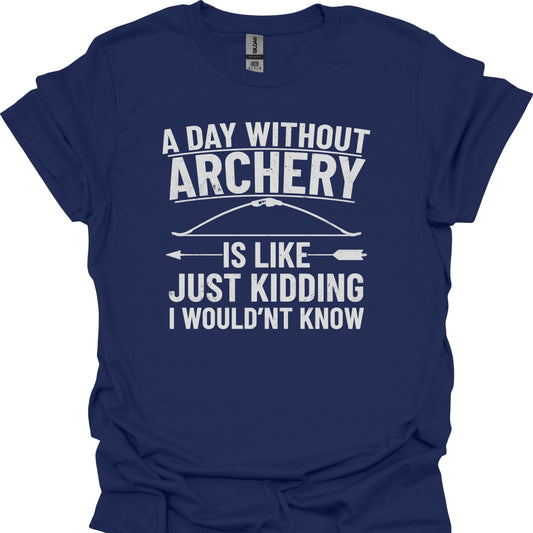 A Day Without Archery Is Like