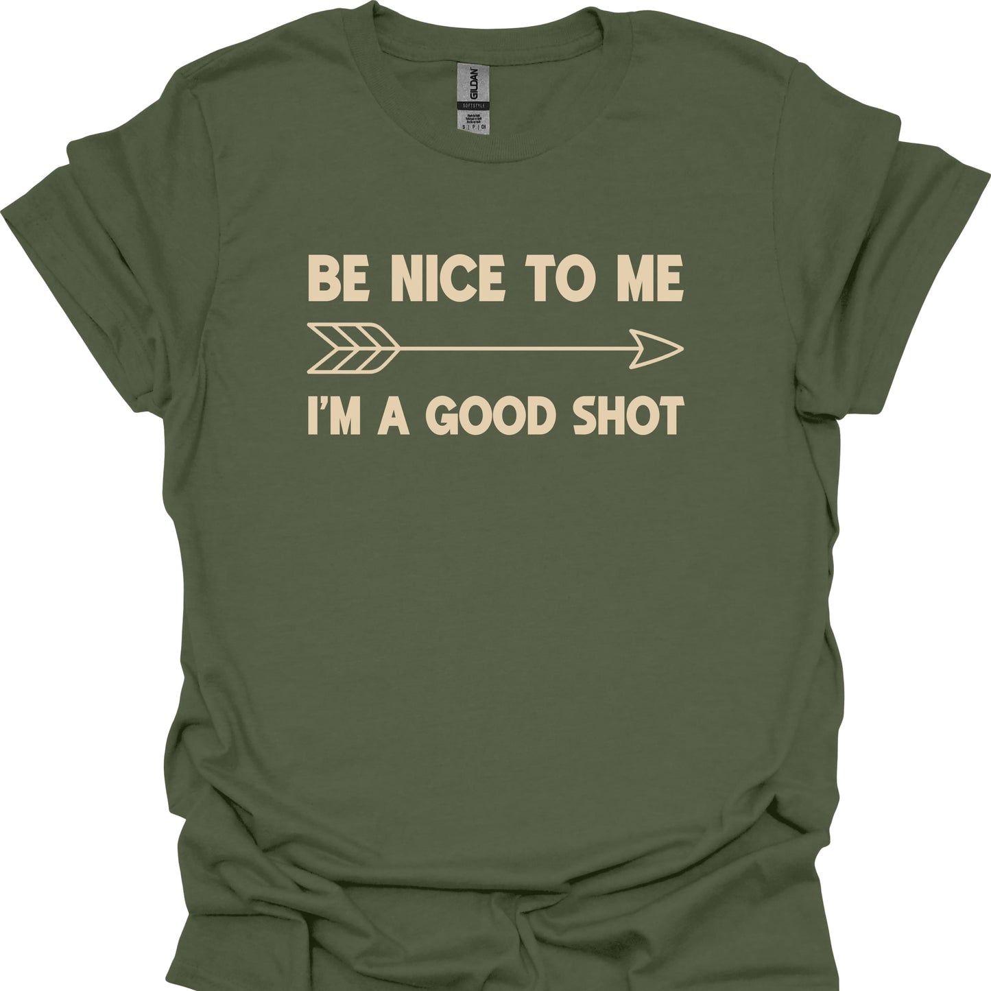 Be Nice to Me I'm a Good Shot