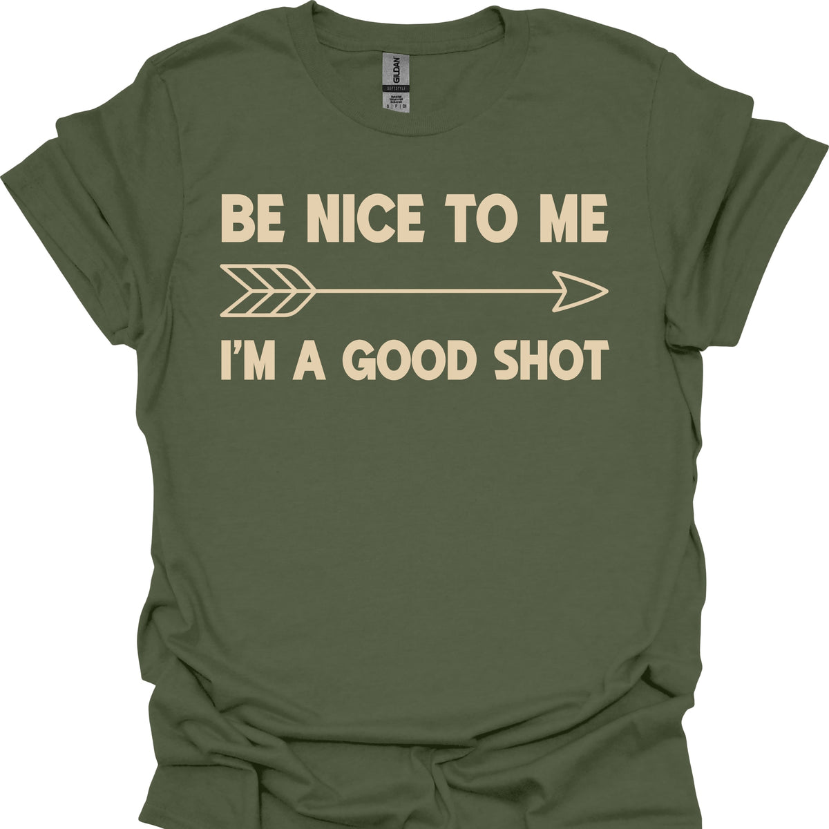 Be Nice to Me I'm a Good Shot