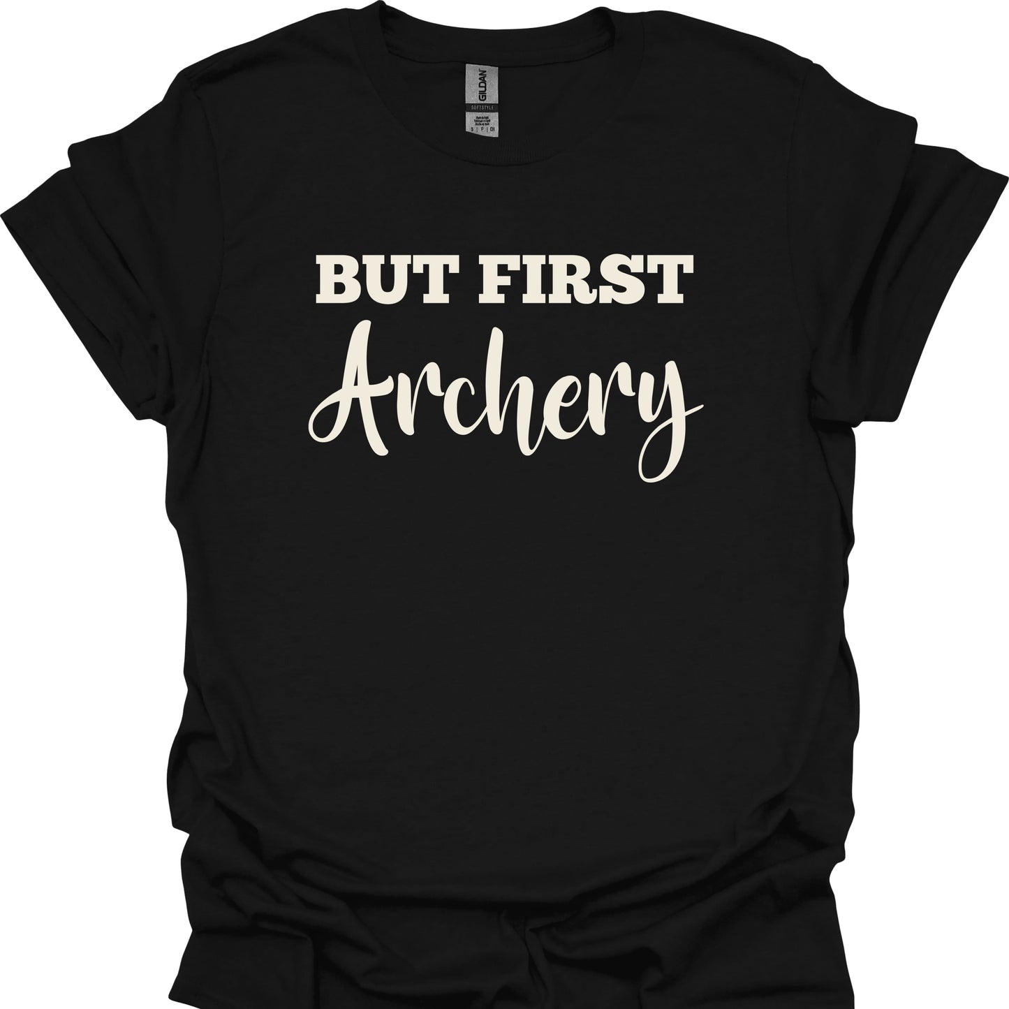 But First, Archery