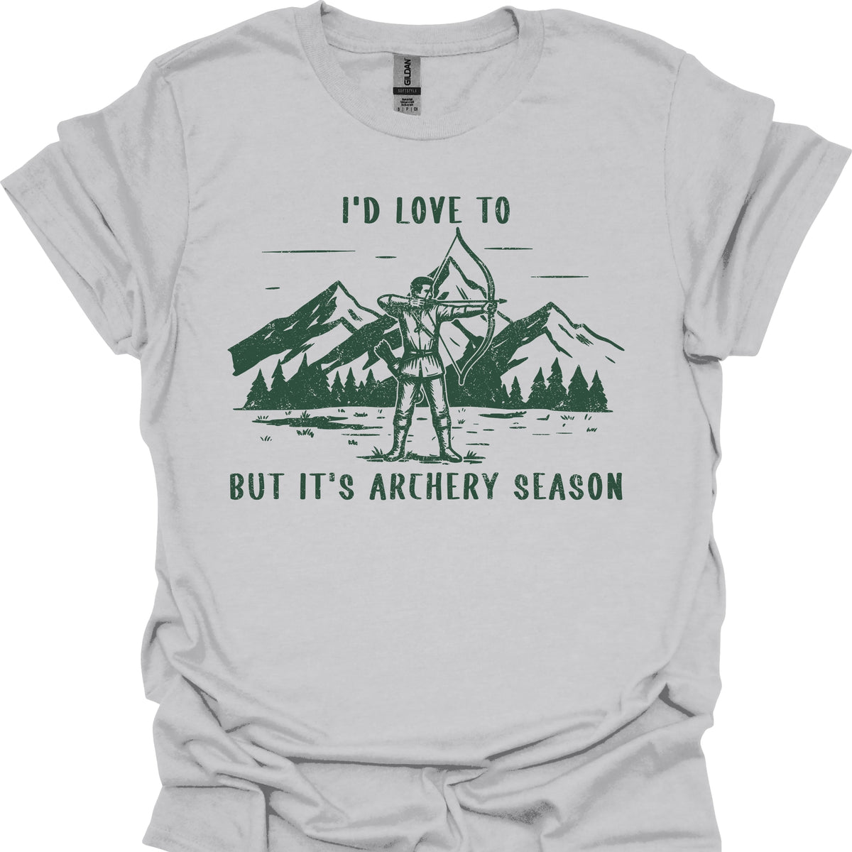 I'd Love to but It's Archery Season