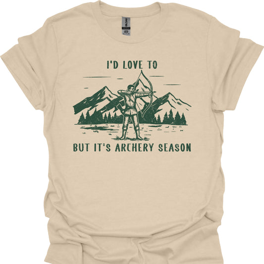 I'd Love to but It's Archery Season