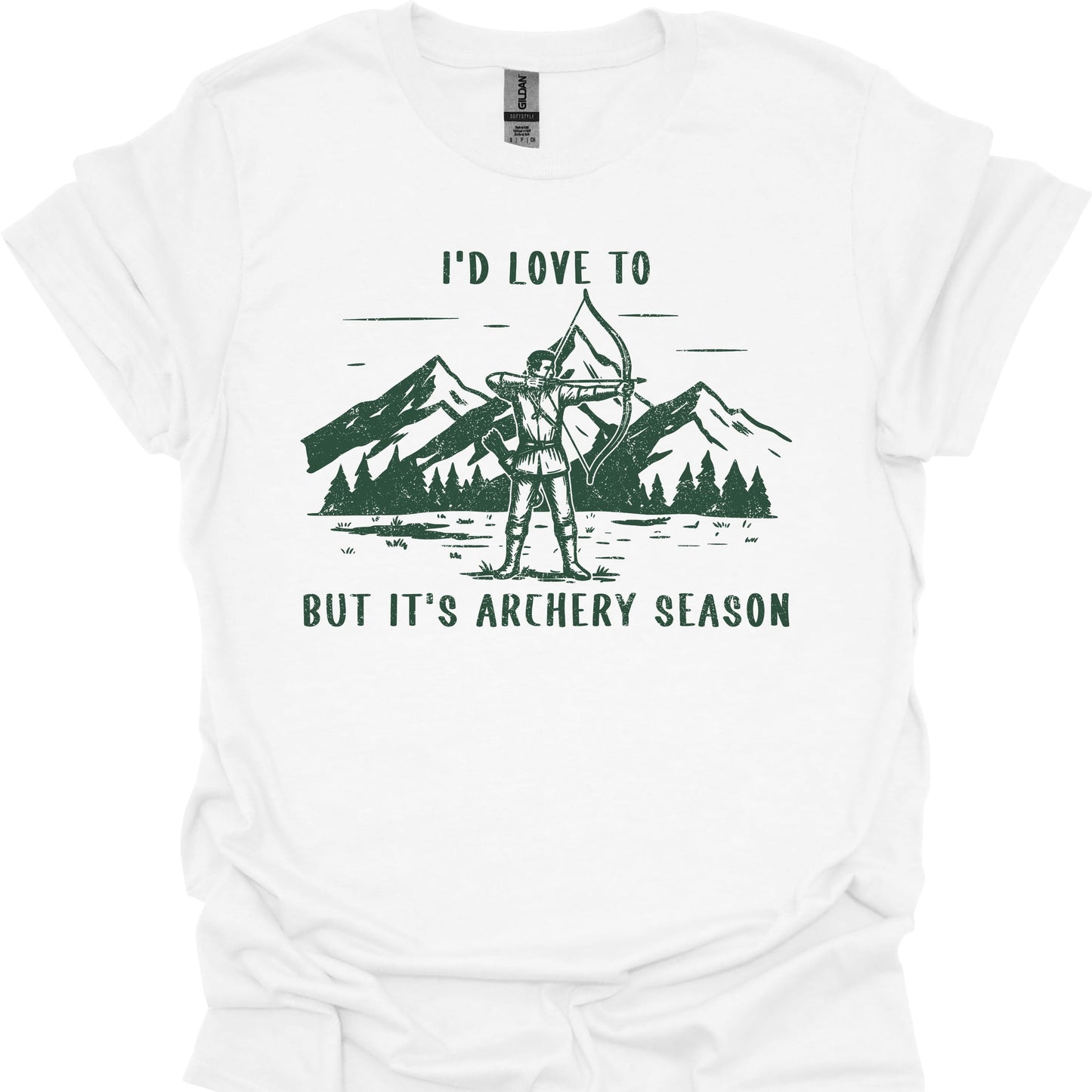 I'd Love to but It's Archery Season