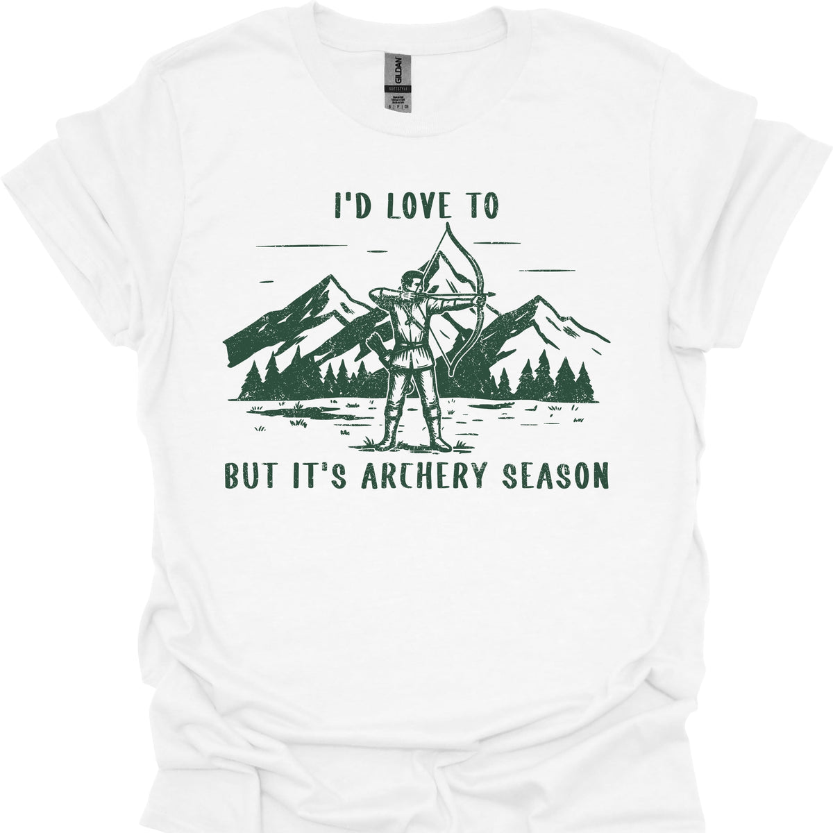 I'd Love to but It's Archery Season