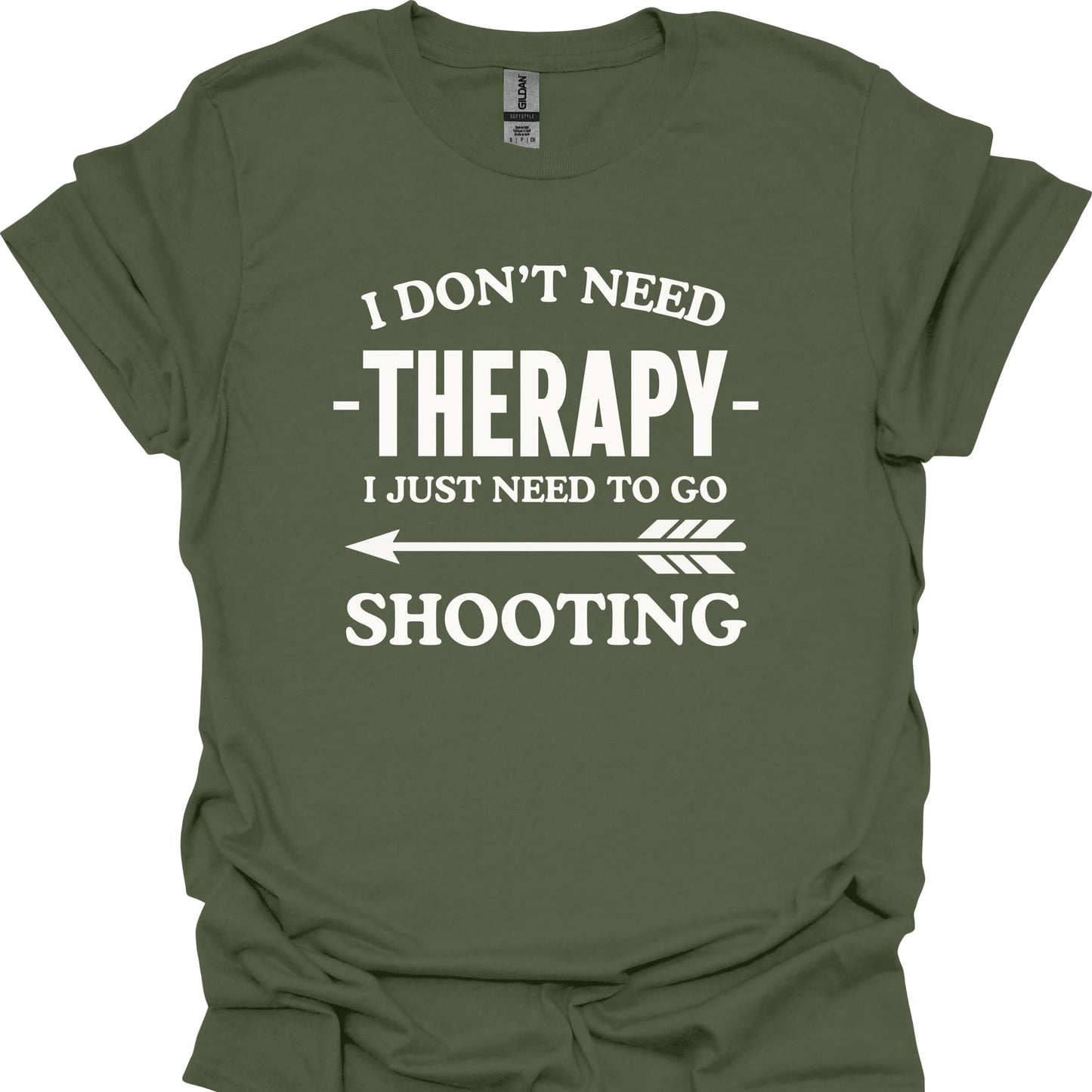 I Don't Need Therapy I Just Need to Go Shooting