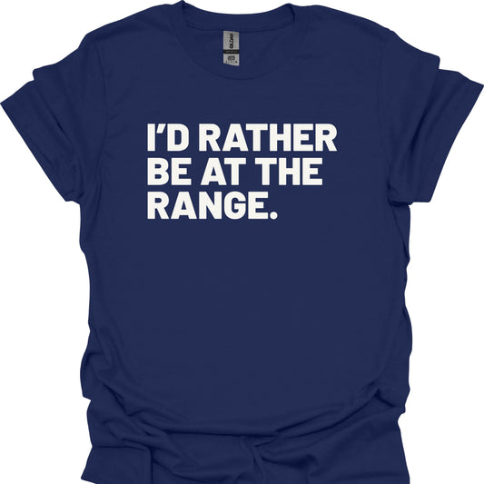 I'd Rather Be at the Range