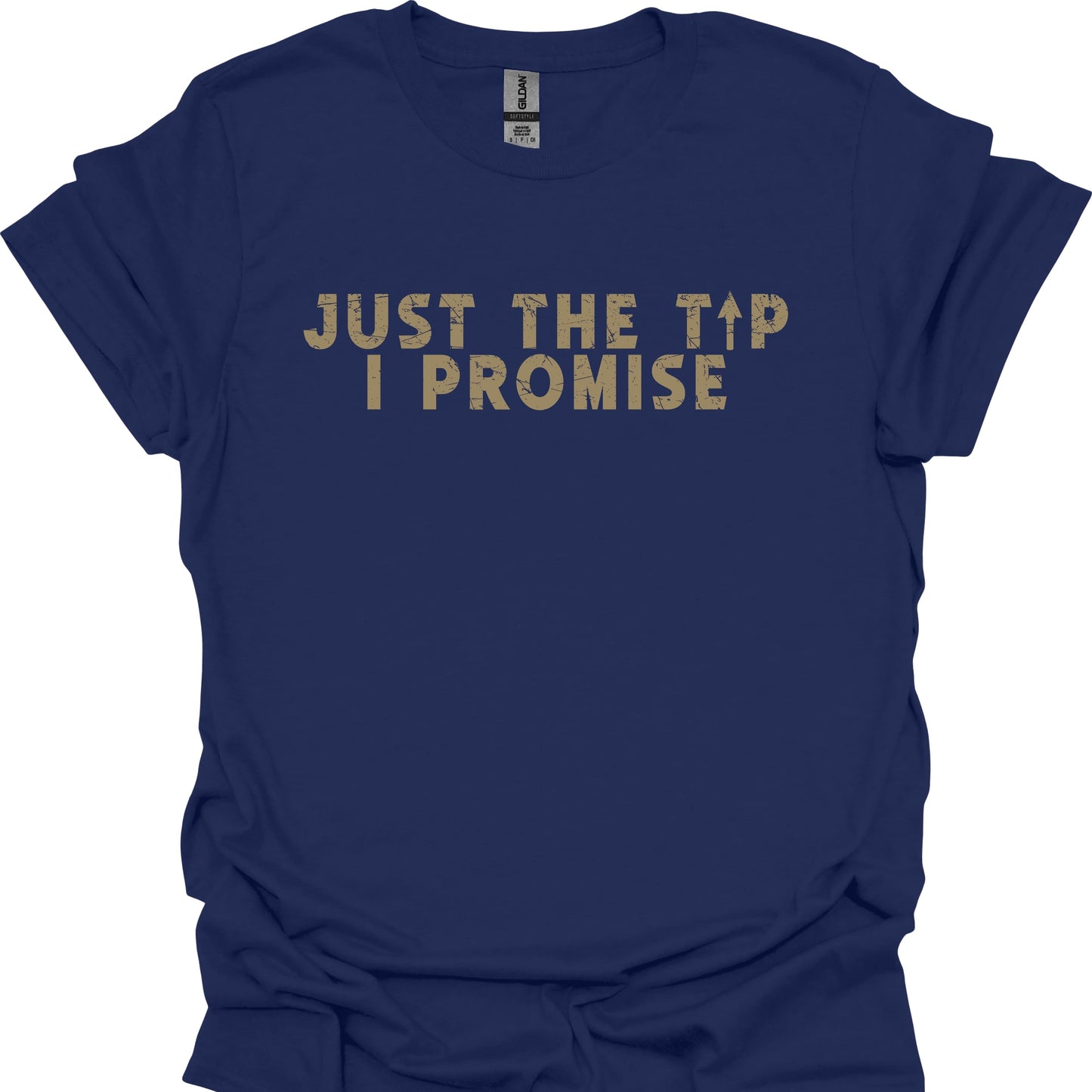 Just The Tip I Promise