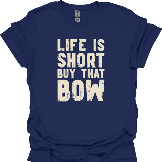 Life Is Short, Buy That Bow