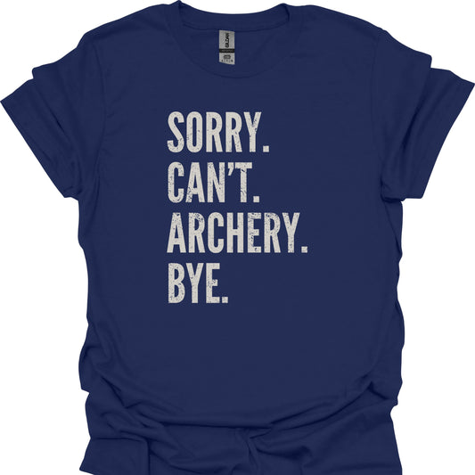 Sorry. Can't. Archery. Bye.
