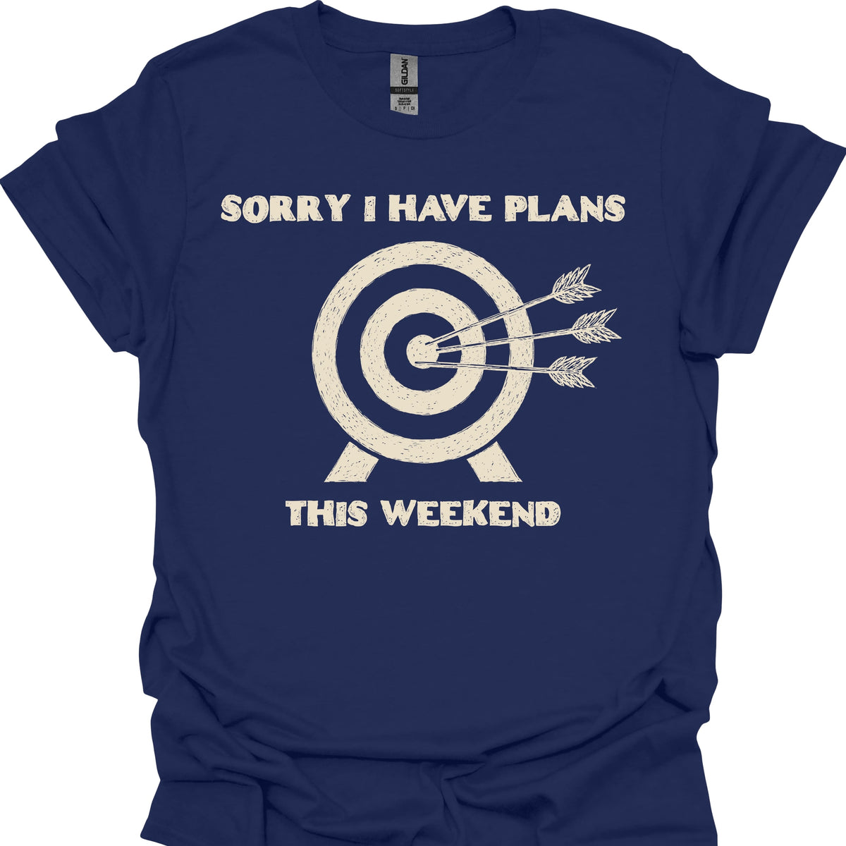 Sorry I Have Plans This Weekend