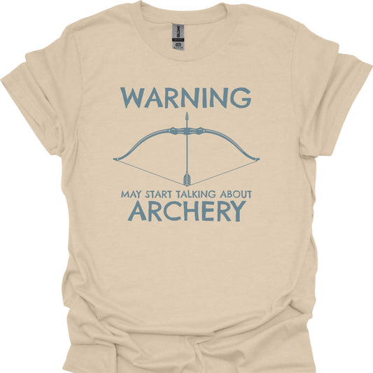 Warning: May Start Talking About Archery