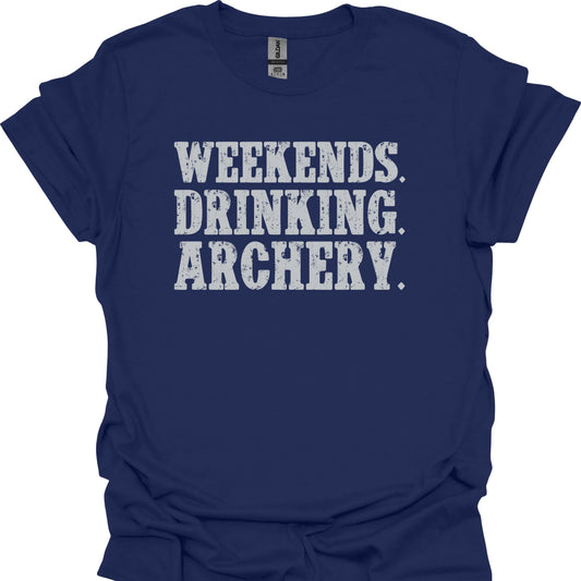 Weekends. Drinking. Archery.