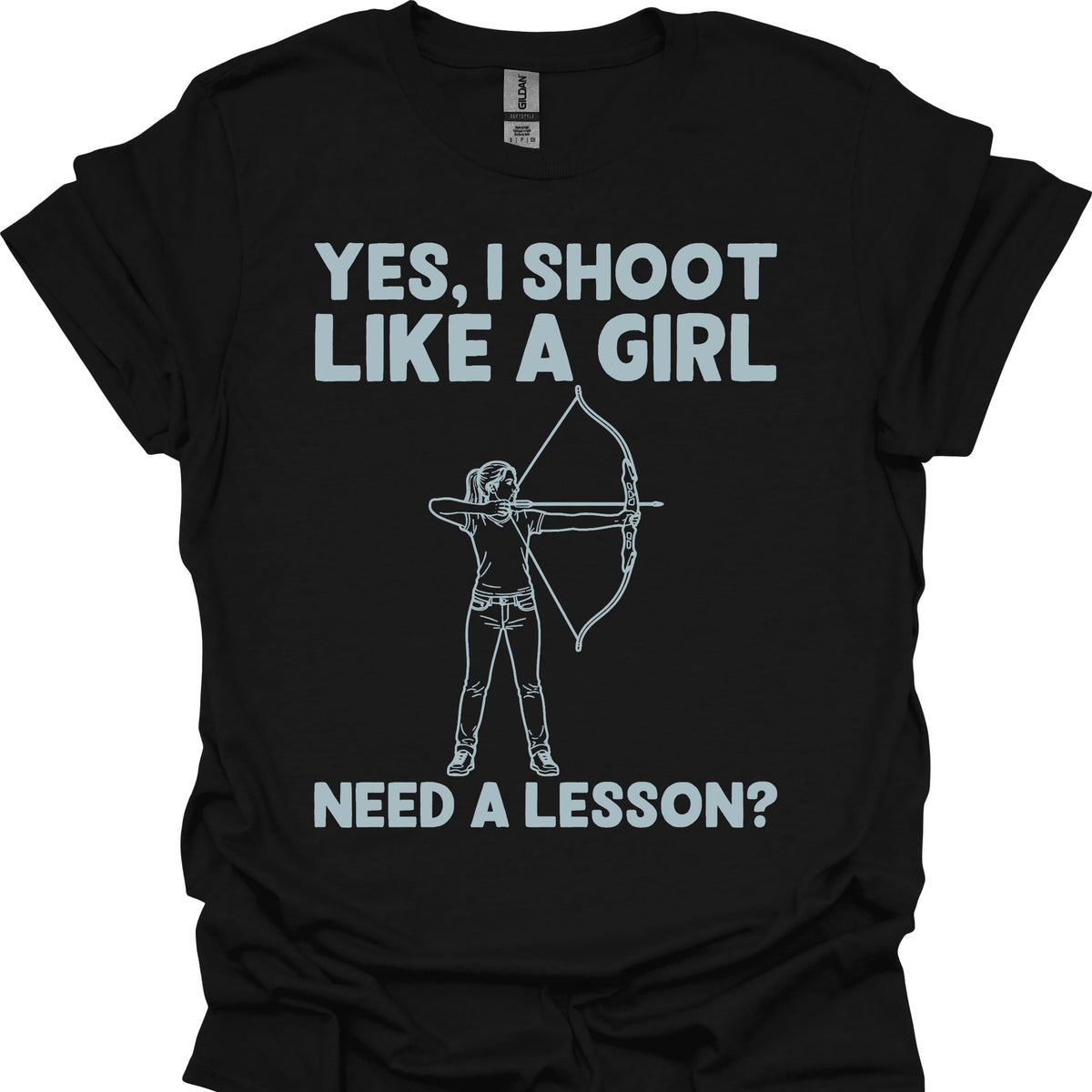 Yes, I Shoot Like a Girl. Need a Lesson?